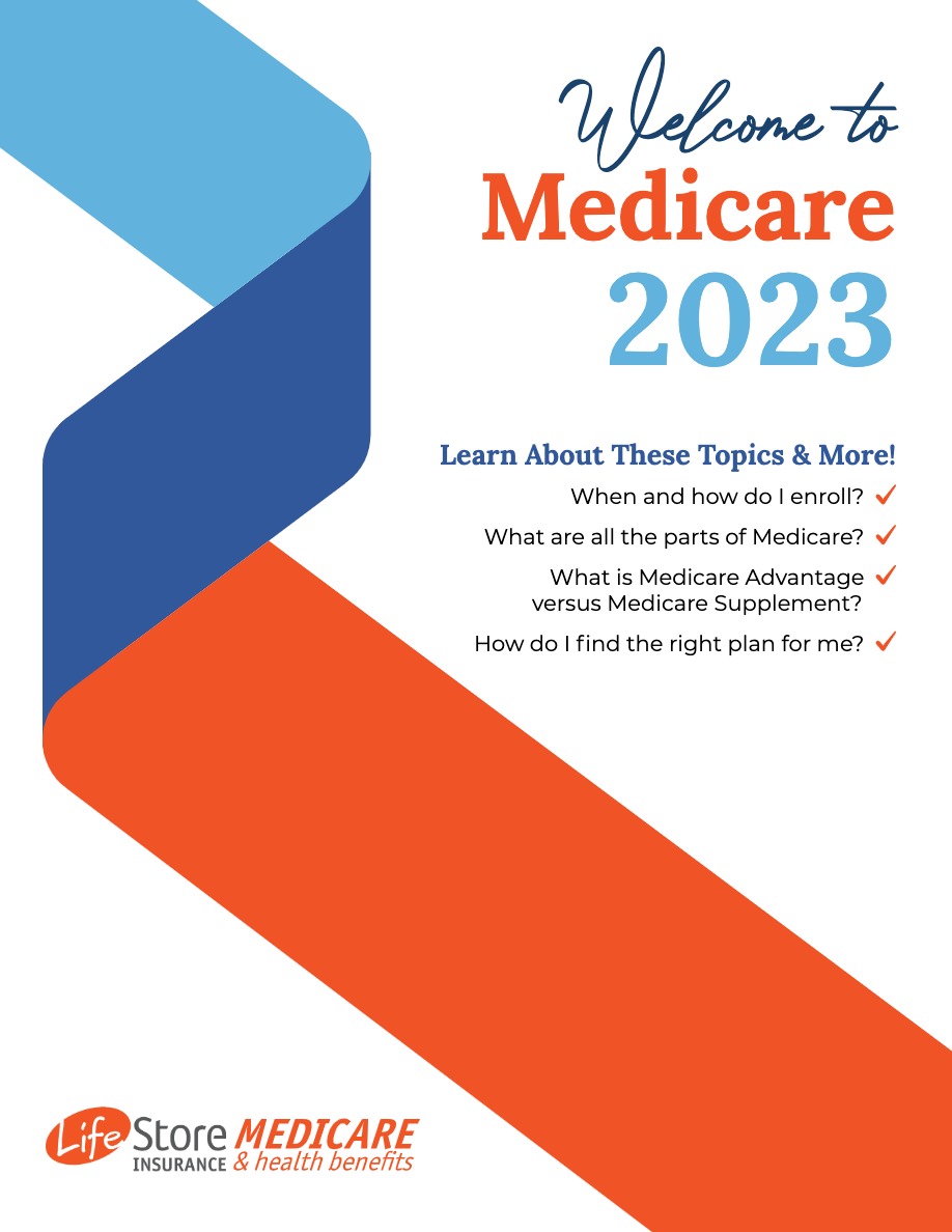 Medicare Guide - LifeStore Insurance Medicare